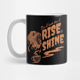 Rise and shine Mug